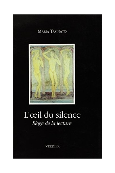 L'oeil Du Silence: éloge De La Lecture